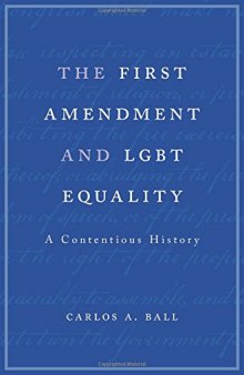 The First Amendment and LGBT Equality: A Contentious History