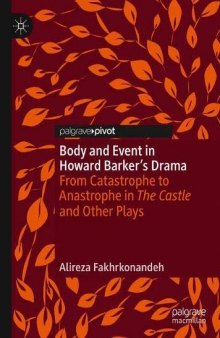 Body And Event In Howard Barker’s Drama: From Catastrophe To Anastrophe In The Castle And Other Plays