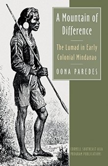 A Mountain of Difference: The Lumad in Early Colonial Mindanao