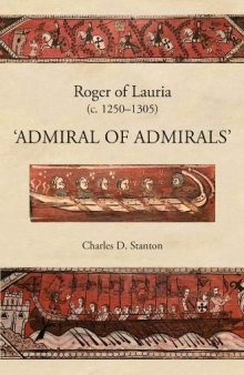 Roger of Lauria (c.1250-1305): ’Admiral of Admirals’