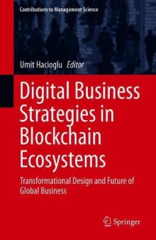 Digital Business Strategies In Blockchain Ecosystems: Transformational Design And Future Of Global Business