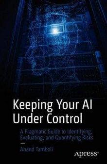 Keeping Your AI Under Control: A Pragmatic Guide To Identifying, Evaluating, And Quantifying Risks