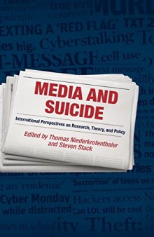 Media and Suicide: International Perspectives on Research, Theory, and Policy