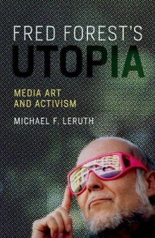 Fred Forest’s Utopia: Media Art and Activism
