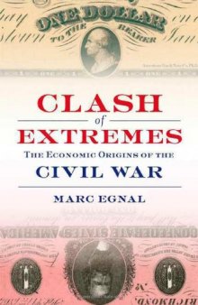 Clash of Extremes: The Economic Origins of the Civil War