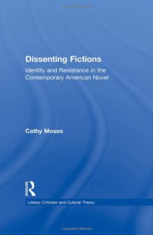 Dissenting Fictions: Identity and Resistance in the Contemporary American Novel
