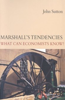Marshall’s Tendencies: What Can Economists Know?