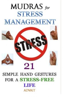 Mudras for Stress Management: 21 Simple Hand Gestures for A Stress Free Life