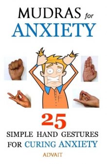 Mudras for Anxiety: 25 Simple Hand Gestures for Curing Anxiety