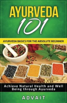 Ayurveda 101: Ayurveda Basics for The Absolute Beginner