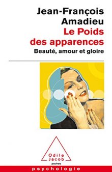 Le Poids Des Apparences: Beauté, Amour Et Gloire