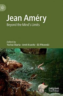 Jean Améry: Beyond The Mind’s Limits