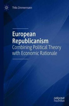 European Republicanism: Combining Political Theory With Economic Rationale