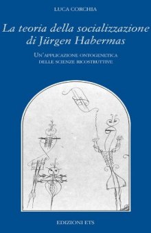 La teoria della socializzazione di Jürgen Habermas. Un’applicazione ontogenetica delle scienze ricostruttive
