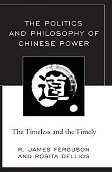 Politics and Philosophy of Chinese Power: The Timeless and the Timely