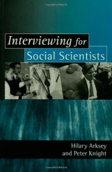 Interviewing for Social Scientists: An Introductory Resource with Examples