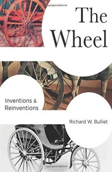 The Wheel: Inventions And Reinventions
