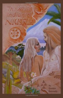 The White Indians of Nivaria: The Untold Story of the Last Indo-European Tribes