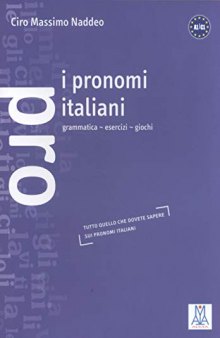 I pronomi italiani. Grammatica, esercizi, giochi Italian Pronouns