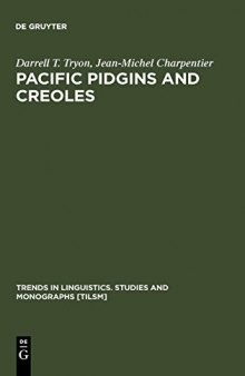 Pacific Pidgins and Creoles: Origins, Growth and Development