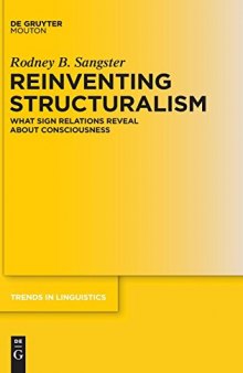 Reinventing Structuralism: What Sign Relations Reveal About Consciousness