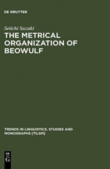 The Metrical Organization of Beowulf: Prototype and Isomorphism