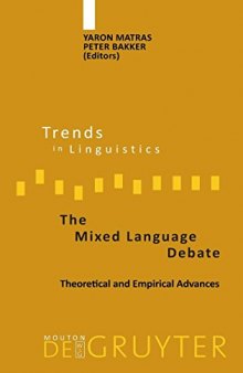 The Mixed Language Debate: Theoretical and Empirical Advances