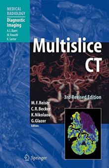 Medical radiology / Multislice CT / M.F. Reiser ... (ed.). With contributions by H. Alkadhi ...