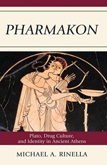 Pharmakon: Plato, Drug Culture, and Identity in Ancient Athens