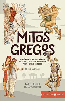 Mitos Gregos. Histórias Extraordinárias de Heróis, Deuses e Monstros Para Jovens Leitores (Em Portuguese do Brasil)