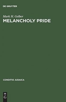 Melancholy Pride: Nation, Race, and Gender in the German Literature of Cultural Zionism