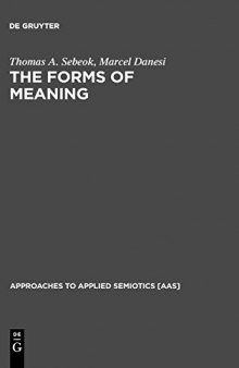 The Forms of Meaning: Modeling Systems Theory and Semiotic Analysis