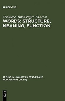 Words: Structure, Meaning, Function: A Festschrift for Dieter Kastovsky