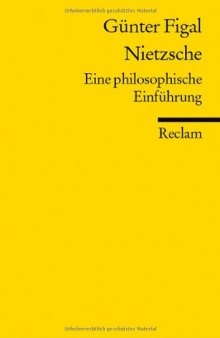 Nietzsche : Eine philosophische Einführung (Reclams Universal-Bibliothek).