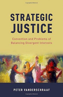 Strategic Justice: Convention And Problems Of Balancing Divergent Interests