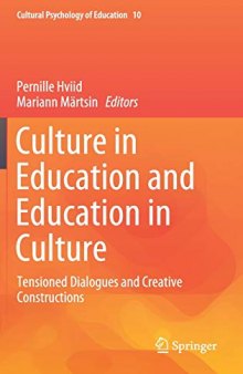 Culture In Education And Education In Culture: Tensioned Dialogues And Creative Constructions