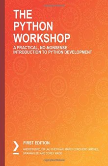 The Python Workshop: A Practical, No-Nonsense Introduction To Python Development