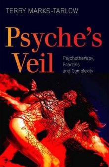 Psyche’s Veil: Psychotherapy, Fractals and Complexity