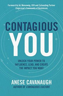 Contagious You: Unlock Your Power to Influence, Lead, and Create the Impact You Want