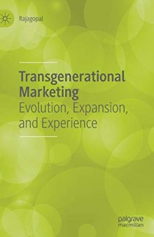 Transgenerational Marketing: Evolution, Expansion, And Experience