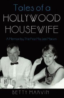 Tales of a Hollywood Housewife: A Memoir by the First Mrs. Lee Marvin