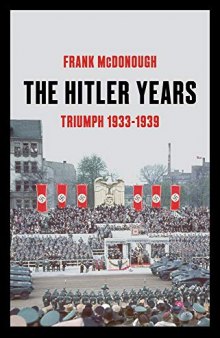 The Hitler Years: Triumph 1933-1939