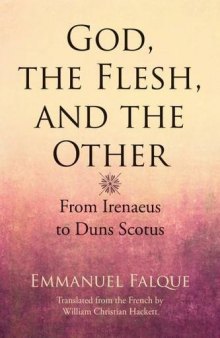 God, the Flesh, and the Other: From Irenaeus to Duns Scotus