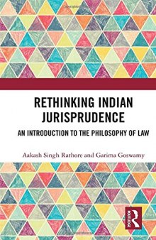 Rethinking Indian Jurisprudence: An Introduction To The Philosophy Of Law