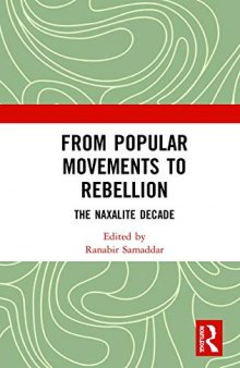 From Popular Movements To Rebellion: The Naxalite Decade