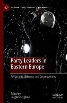 Party Leaders In Eastern Europe: Personality, Behavior And Consequences