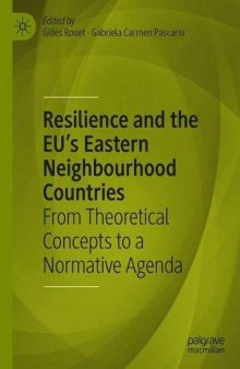 Resilience And The EU’s Eastern Neighbourhood Countries: From Theoretical Concepts To A Normative Agenda