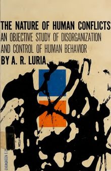 The nature of human conflicts: or emotion, conflict and will : an objective study of disorganization and control of human behavior