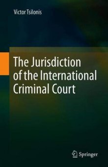 The Jurisdiction Of The International Criminal Court