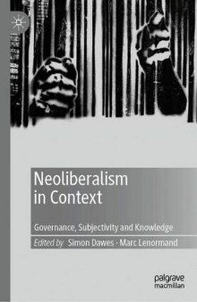 Neoliberalism In Context: Governance, Subjectivity And Knowledge